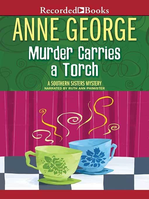 Title details for Murder Carries a Torch by Anne George - Wait list